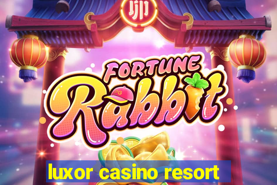 luxor casino resort